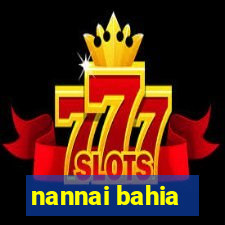 nannai bahia