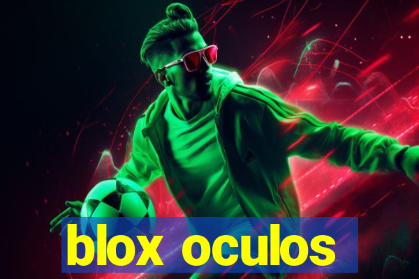 blox oculos