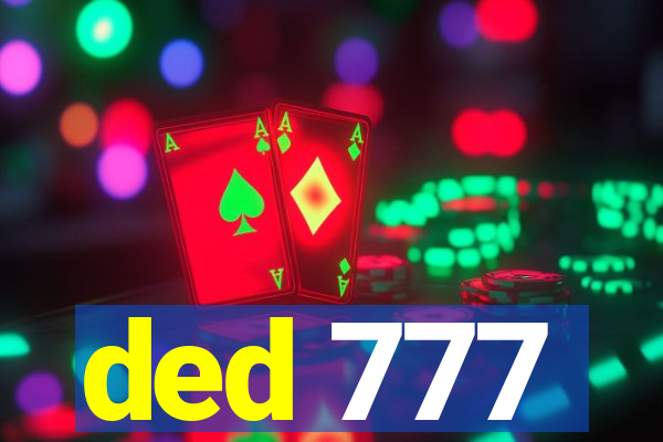 ded 777
