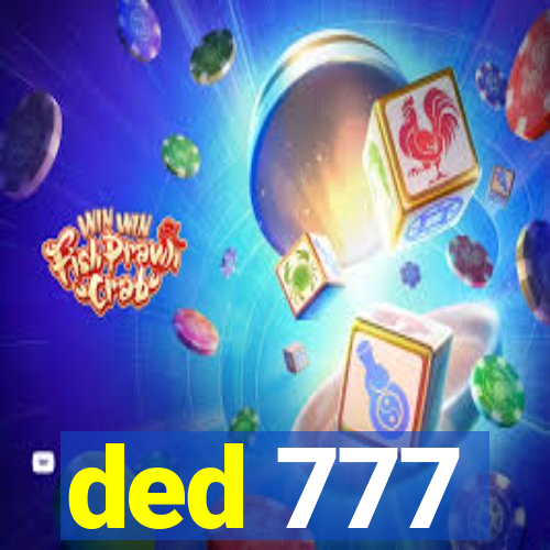ded 777