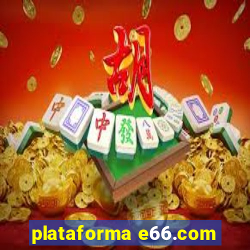 plataforma e66.com