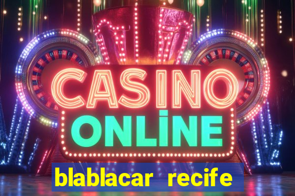 blablacar recife porto de galinhas
