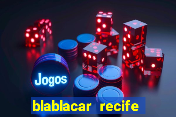 blablacar recife porto de galinhas