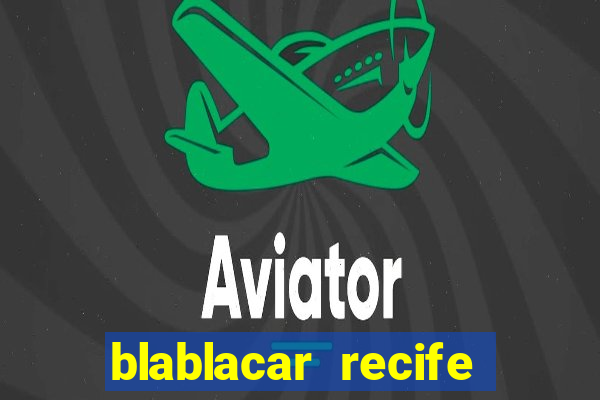 blablacar recife porto de galinhas
