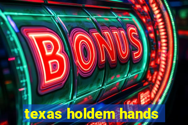 texas holdem hands