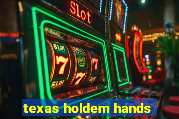 texas holdem hands