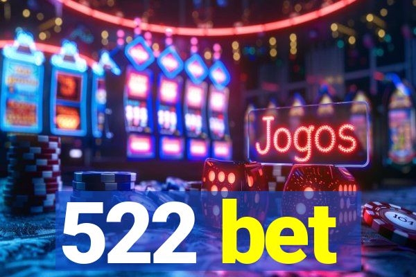 522 bet