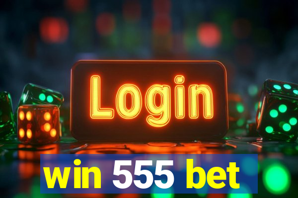 win 555 bet