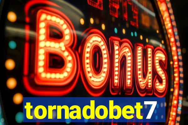 tornadobet7
