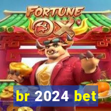 br 2024 bet