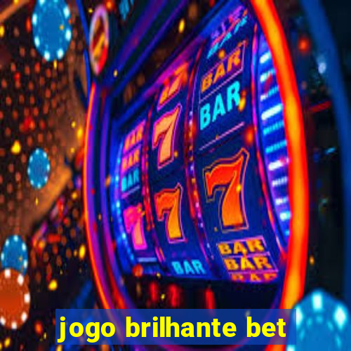 jogo brilhante bet
