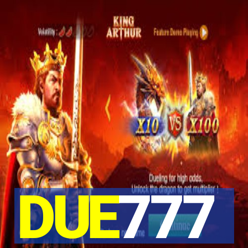 DUE777