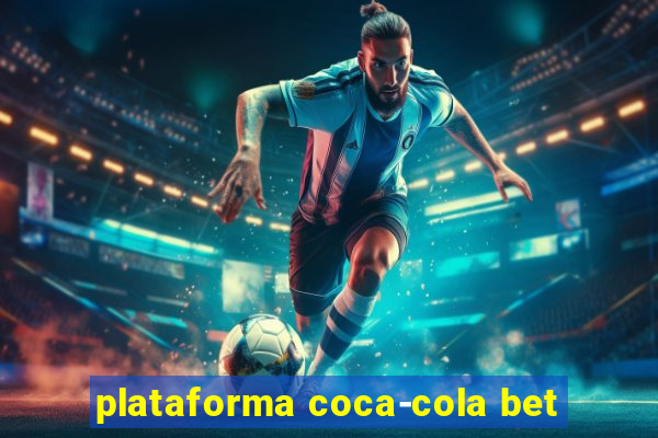 plataforma coca-cola bet