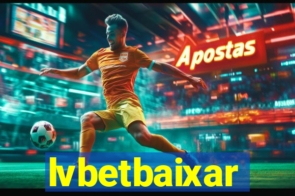 lvbetbaixar