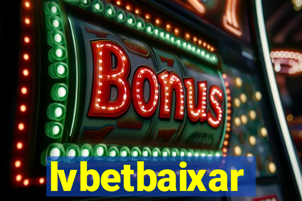 lvbetbaixar