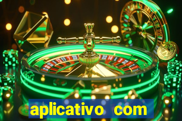 aplicativo com dinheiro infinito