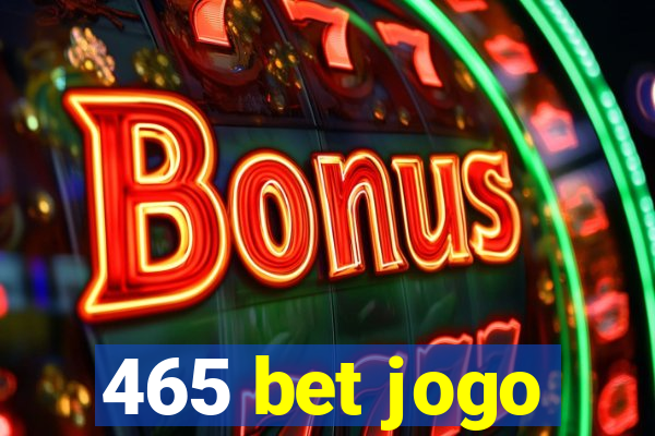 465 bet jogo