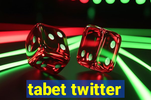 tabet twitter