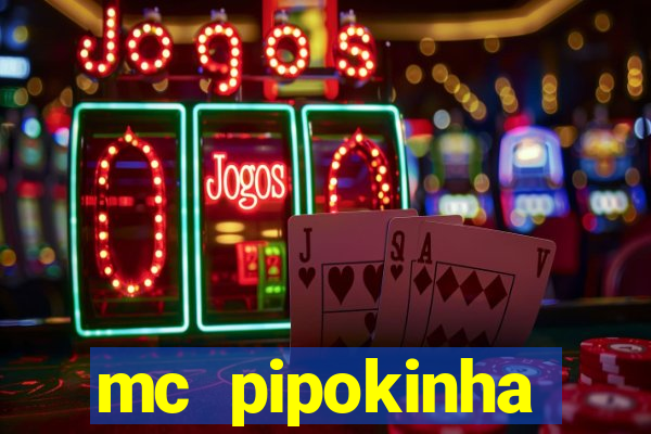 mc pipokinha privacy vazado