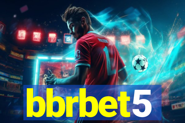 bbrbet5