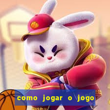 como jogar o jogo do coelho para ganhar dinheiro