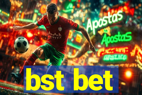 bst bet