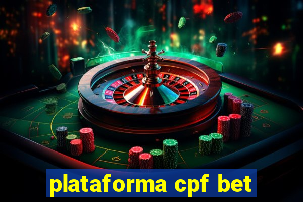 plataforma cpf bet