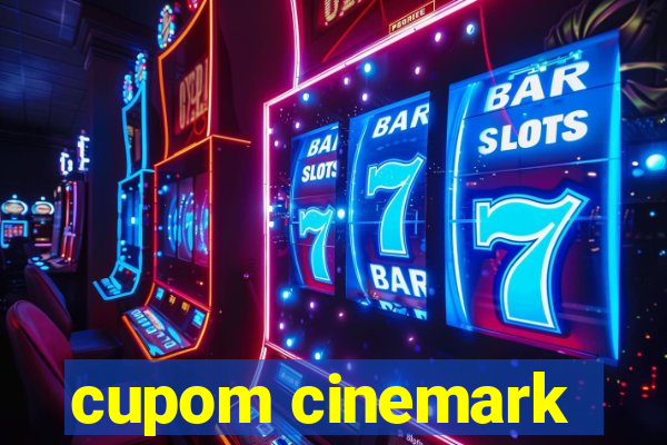 cupom cinemark