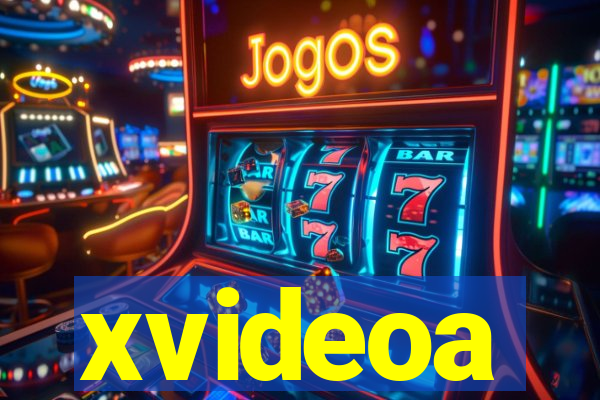 xvideoa