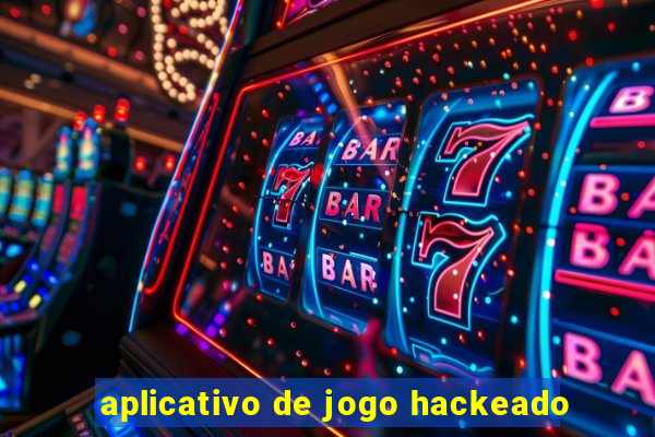 aplicativo de jogo hackeado