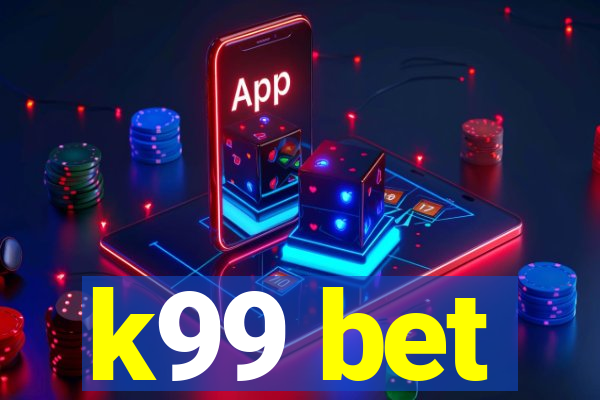 k99 bet