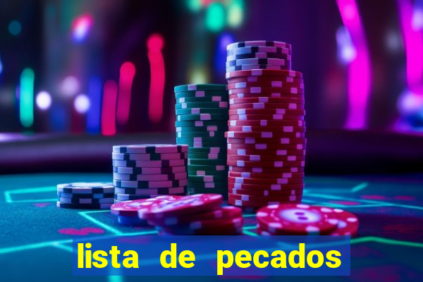lista de pecados mortais e veniais