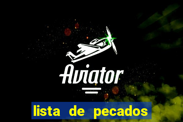 lista de pecados mortais e veniais