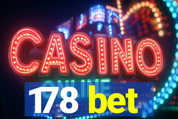 178 bet