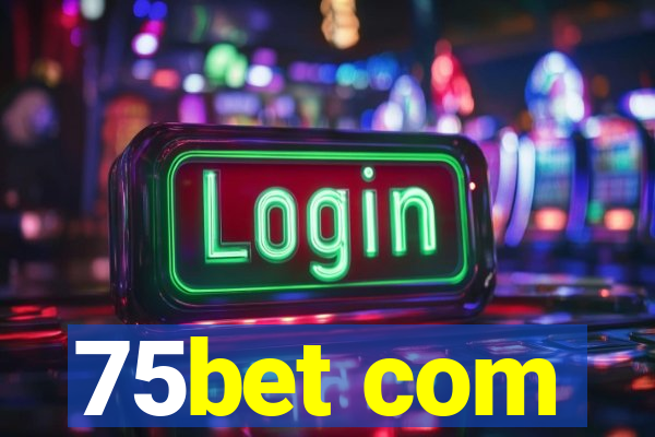 75bet com