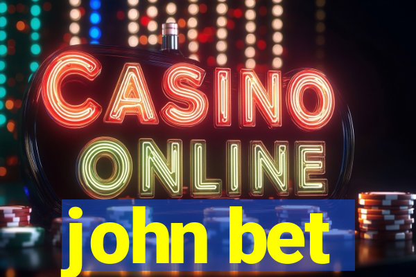 john bet