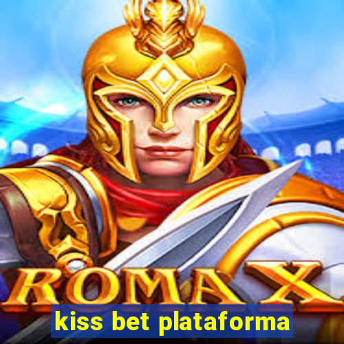 kiss bet plataforma