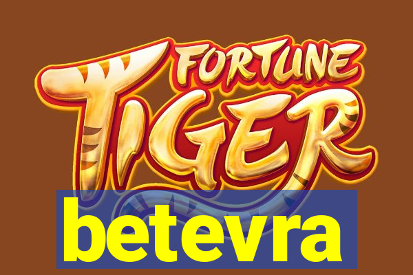 betevra