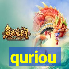 quriou