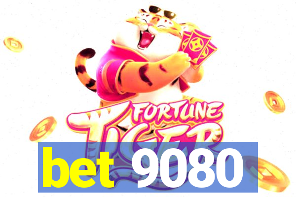 bet 9080