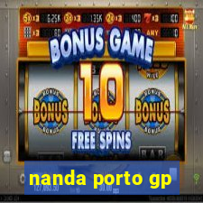 nanda porto gp