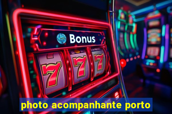 photo acompanhante porto