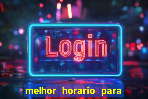 melhor horario para jogar spicy bet