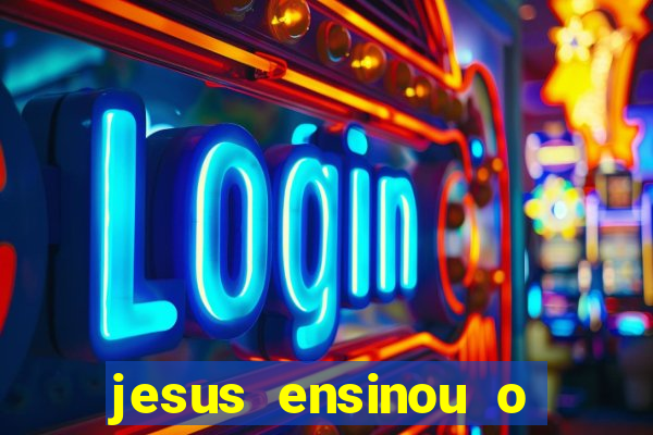 jesus ensinou o segredo da prosperidade