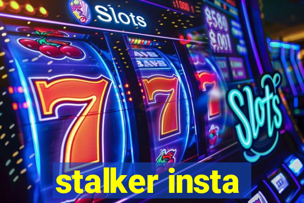 stalker insta