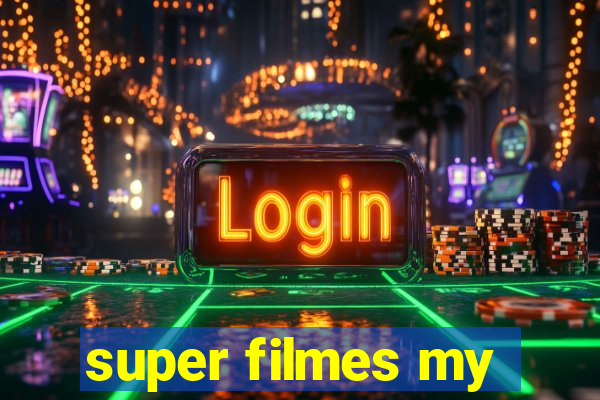 super filmes my