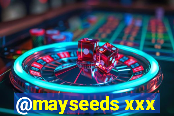 @mayseeds xxx