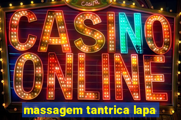 massagem tantrica lapa