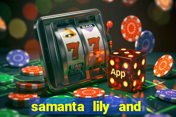 samanta lily and demmy blaze