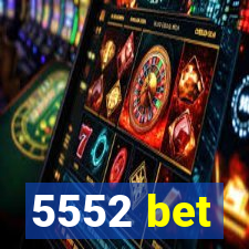 5552 bet